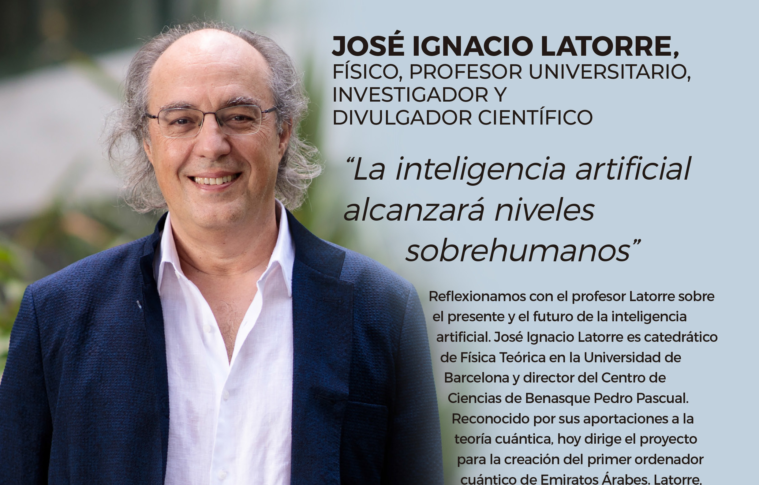 Entrevista a José Ignacio Latorre, físico, profesor universitario, investigador y divulgador científico